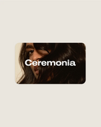 Ceremonia digital gift card featuring a close-up of flowing dark hair and brand wordmark.